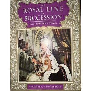 The Royal Line of Succession Vintage 1968 with Genealogical Tables